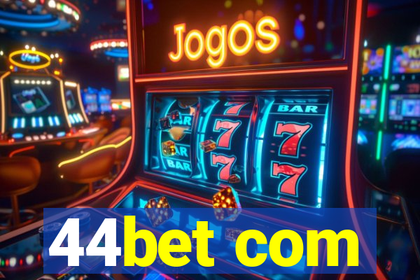 44bet com